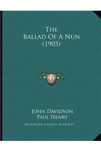 The Ballad Of A Nun (1905)