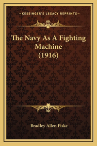 The Navy as a Fighting Machine (1916)
