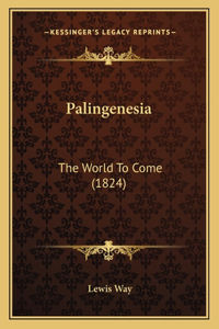 Palingenesia
