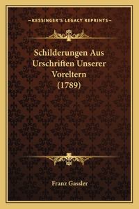 Schilderungen Aus Urschriften Unserer Voreltern (1789)