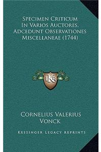 Specimen Criticum In Varios Auctores, Adcedunt Observationes Miscellaneae (1744)