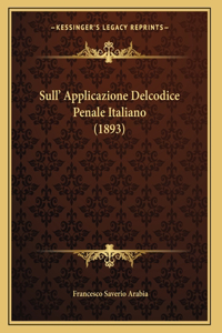 Sull' Applicazione Delcodice Penale Italiano (1893)