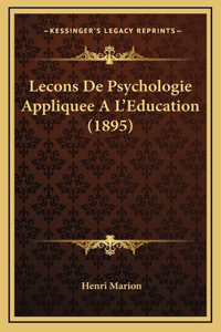 Lecons De Psychologie Appliquee A L'Education (1895)