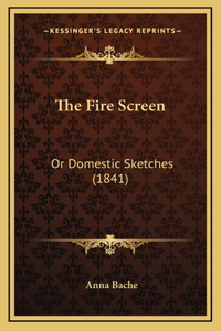 The Fire Screen