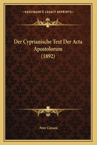 Der Cyprianische Text Der Acta Apostolorum (1892)