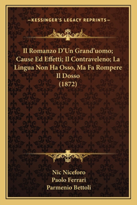 Romanzo D'Un Grand'uomo; Cause Ed Effetti; Il Contraveleno; La Lingua Non Ha Osso, Ma Fa Rompere Il Dosso (1872)