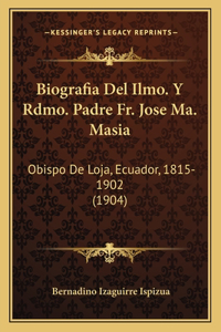 Biografia Del Ilmo. Y Rdmo. Padre Fr. Jose Ma. Masia