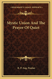 Mystic Union And The Prayer Of Quiet