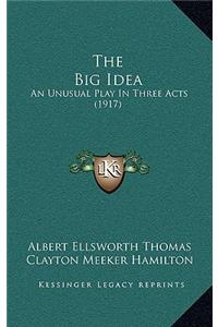 The Big Idea