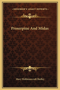 Proserpine And Midas