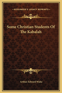 Some Christian Students Of The Kabalah