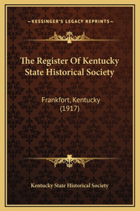 The Register Of Kentucky State Historical Society