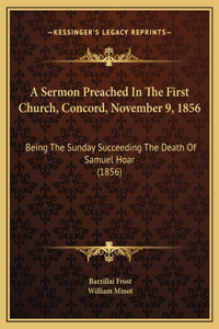 A Sermon Preached In The First Church, Concord, November 9, 1856