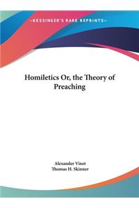 Homiletics Or, the Theory of Preaching