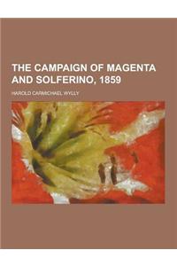 The Campaign of Magenta and Solferino, 1859