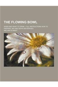 The Flowing Bowl; When and What to Drink