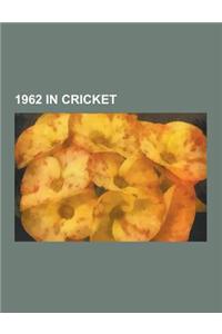 1962 in Cricket