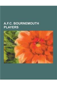 A.F.C. Bournemouth Players: Luther Blissett, Jermain Defoe, George Best, Rio Ferdinand, Harry Redknapp, Michael Symes, Stuart Elliott, Michael Ran