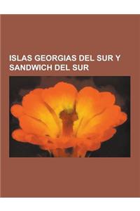 Islas Georgias del Sur y Sandwich del Sur: Establecimientos de Las Islas Georgias del Sur y Sandwich del Sur, Historia de Las Islas Georgias del Sur y