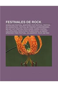 Festivales de Rock: Download Festival, Monterey Pop Festival, Festival de Woodstock, Festival de Pinkpop, Eurockeennes, Big Day Out