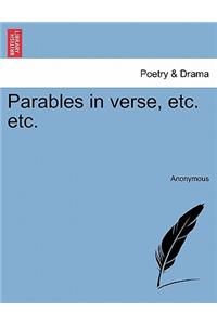 Parables in Verse, Etc. Etc.