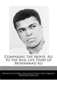 Comparing the Movie, Ali to the Real Life Story of Muhammad Ali