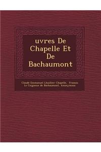 Uvres de Chapelle Et de Bachaumont