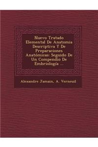 Nuevo Tratado Elemental De Anatomia Descriptiva Y De Preparaciones Anatómicas