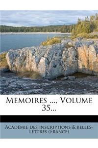 Memoires ..., Volume 35...