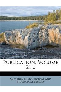 Publication, Volume 21...