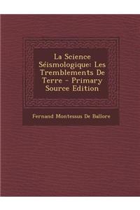 La Science Seismologique