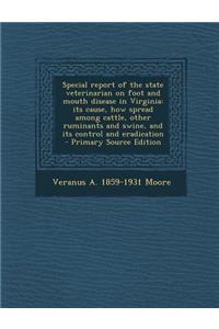 Special Report of the State Veterinarian on Foot and Mouth Disease in Virginia
