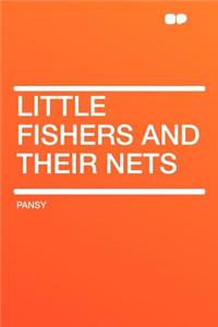Little Fishers and Their Nets