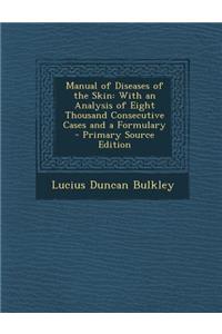 Manual of Diseases of the Skin