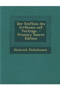 Der Einfluss Des Irrthums Auf Vertrage.