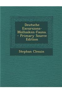 Deutsche Excursions-Mollusken-Fauna.