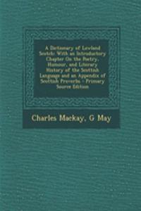 A Dictionary of Lowland Scotch