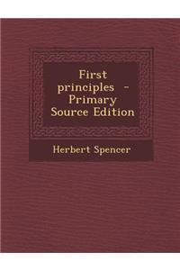 First Principles - Primary Source Edition