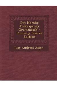 Det Norske Folkesprogs Grammatik