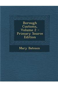 Borough Customs, Volume 2