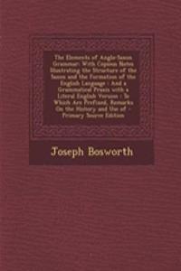 The Elements of Anglo-Saxon Grammar
