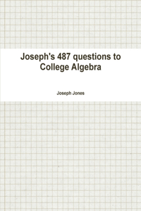 Joseph's 487 questions to College Algebra