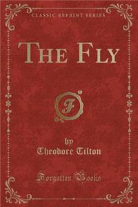 The Fly (Classic Reprint)