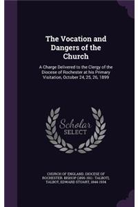 Vocation and Dangers of the Church