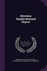 Montana Supply/Demand Report