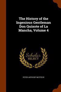 The History of the Ingenious Gentleman Don Quixote of La Mancha, Volume 4