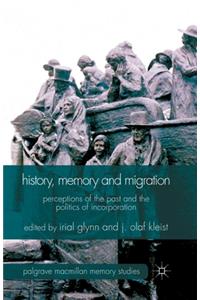 History, Memory and Migration