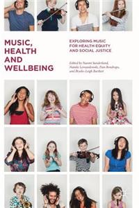 Music, Health and Wellbeing