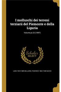 I molluschi dei terreni terziarii del Piemonte e della Liguria; Volume pt.22 (1897)