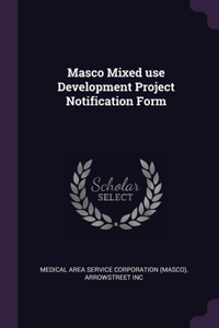 Masco Mixed use Development Project Notification Form